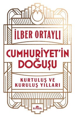 Cumhuriyet'in Doğuşu - Kurtuluş ve Kuruluş Yılları