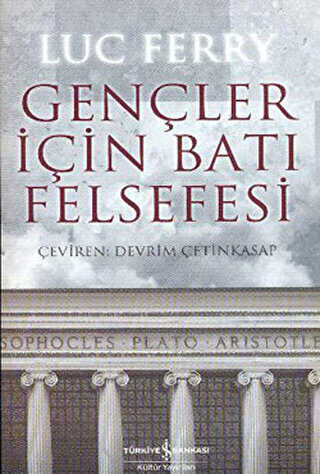 Gençler için Batı Felsefesi - Luc Ferry