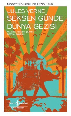 Seksen Günde Dünya Gezisi - Jules Verne