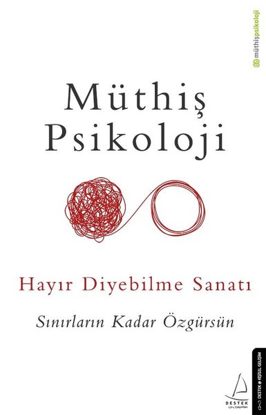 Müthiş Psikoloji - Hayır Diyebilme Sanatı